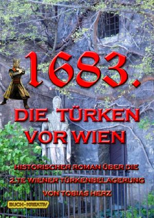 [Geschichte(n) aus Wien 02] • 1683. · Die Türken vor Wien